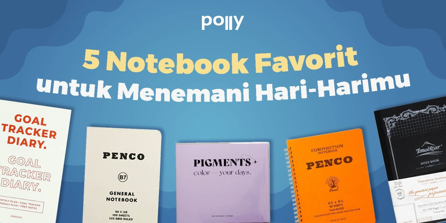 5 Notebook Favorit untuk Menemani Hari-Harimu